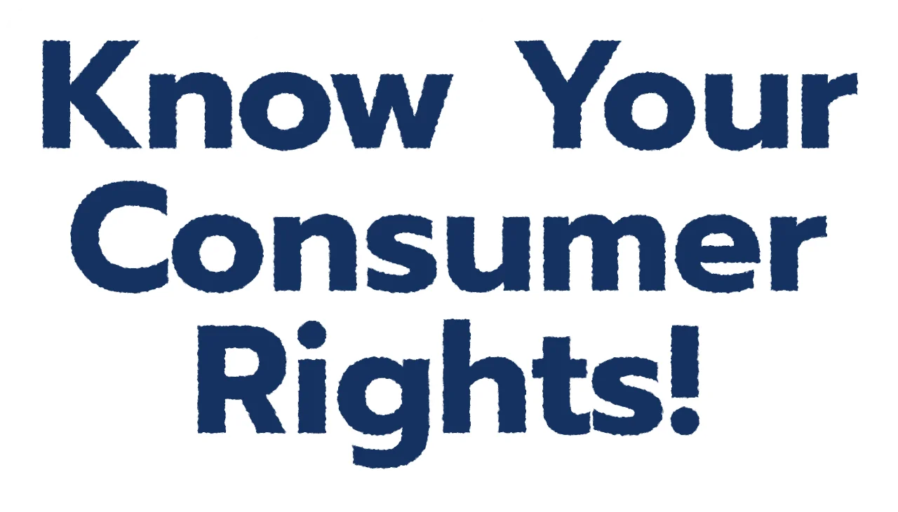 Know Your Consumer Rights!
